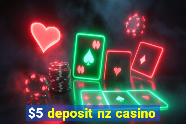 $5 deposit nz casino