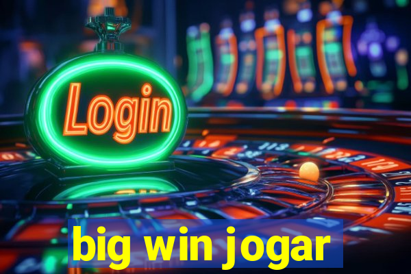 big win jogar