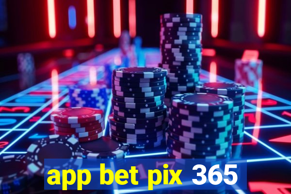 app bet pix 365