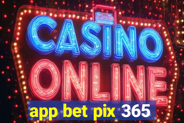 app bet pix 365