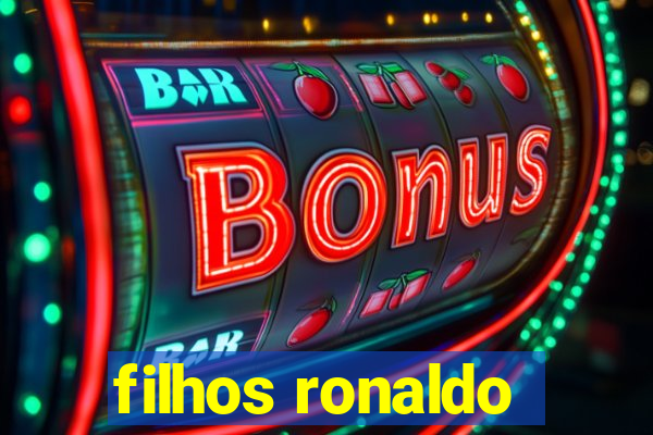 filhos ronaldo