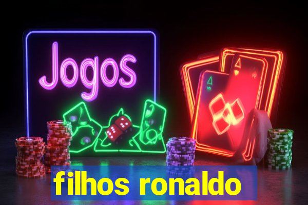 filhos ronaldo