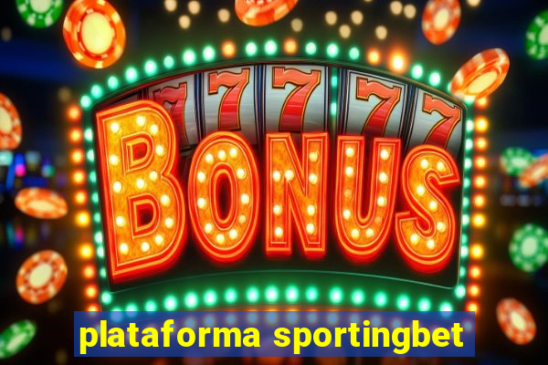 plataforma sportingbet