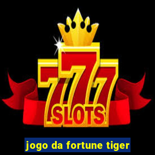 jogo da fortune tiger