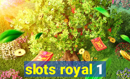 slots royal 1