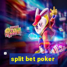 split bet poker