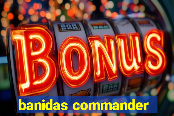 banidas commander