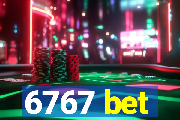 6767 bet