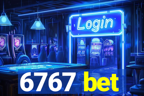 6767 bet