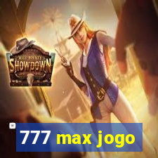 777 max jogo