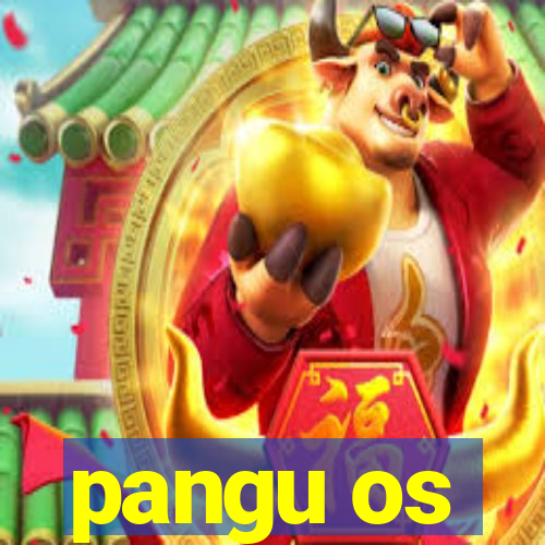 pangu os