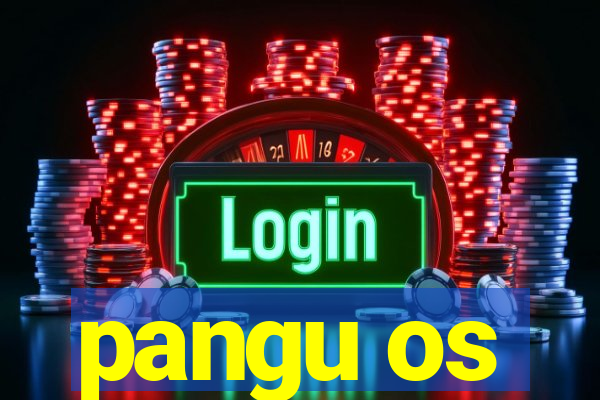 pangu os