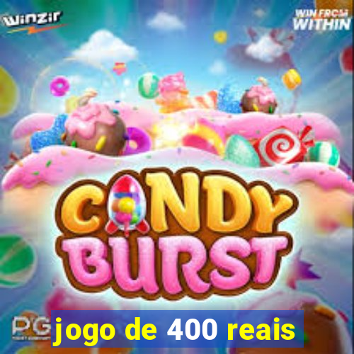 jogo de 400 reais