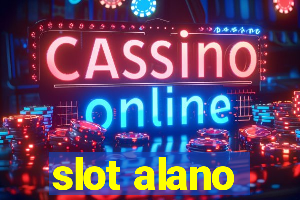 slot alano