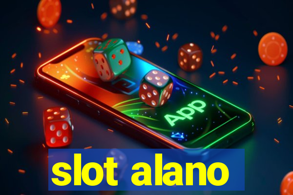 slot alano