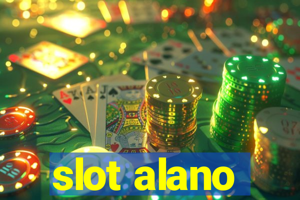 slot alano