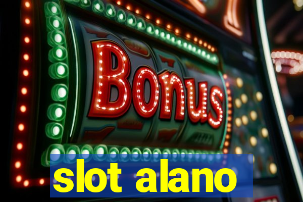 slot alano