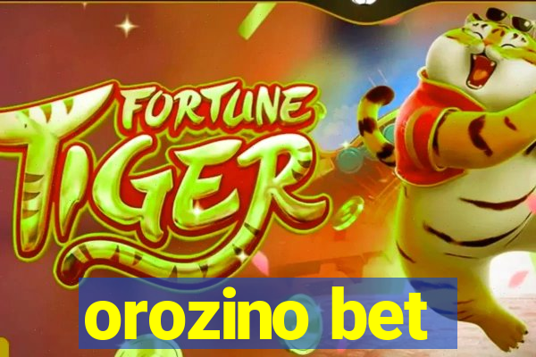 orozino bet