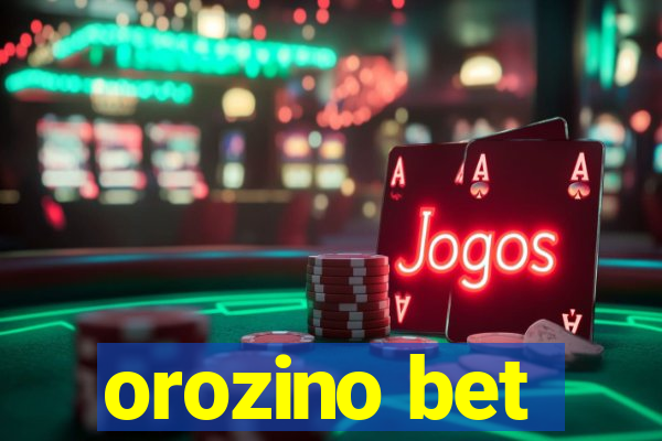 orozino bet