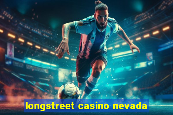 longstreet casino nevada