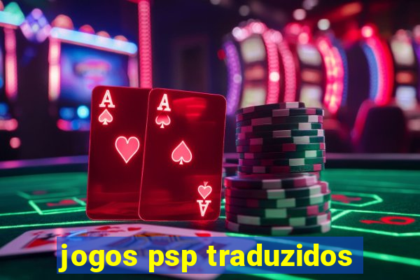 jogos psp traduzidos