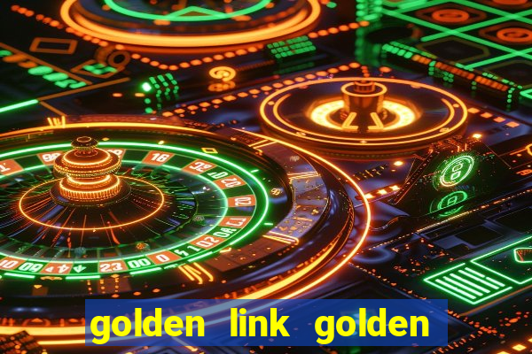 golden link golden sizzling hot slot