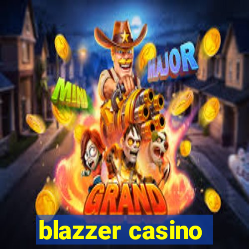 blazzer casino