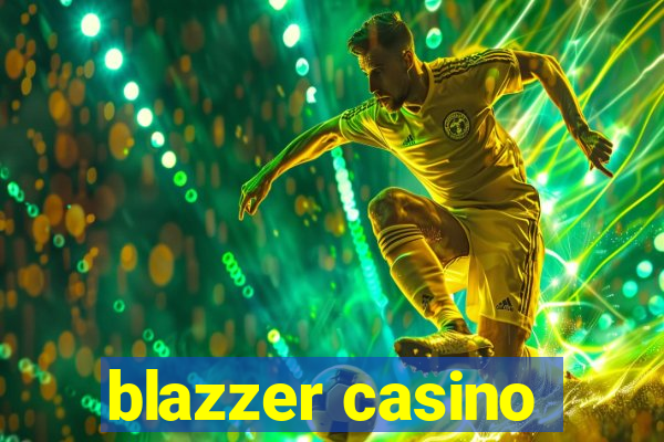 blazzer casino