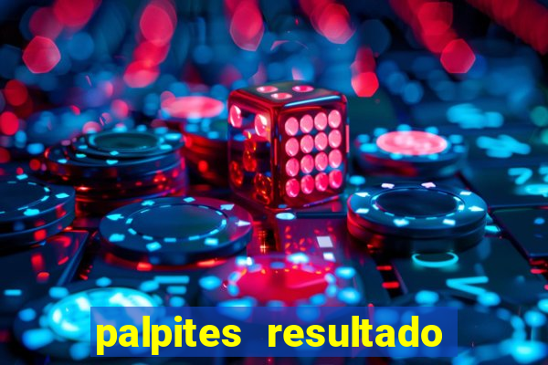 palpites resultado correto jogos de hoje