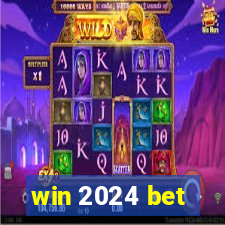 win 2024 bet