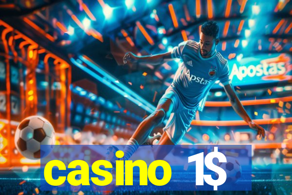 casino 1$