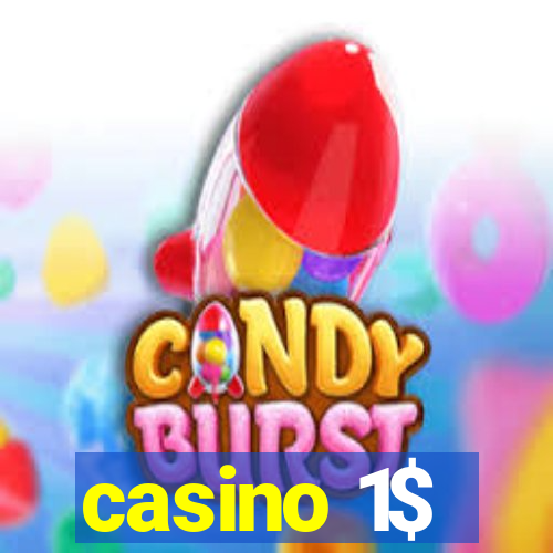 casino 1$