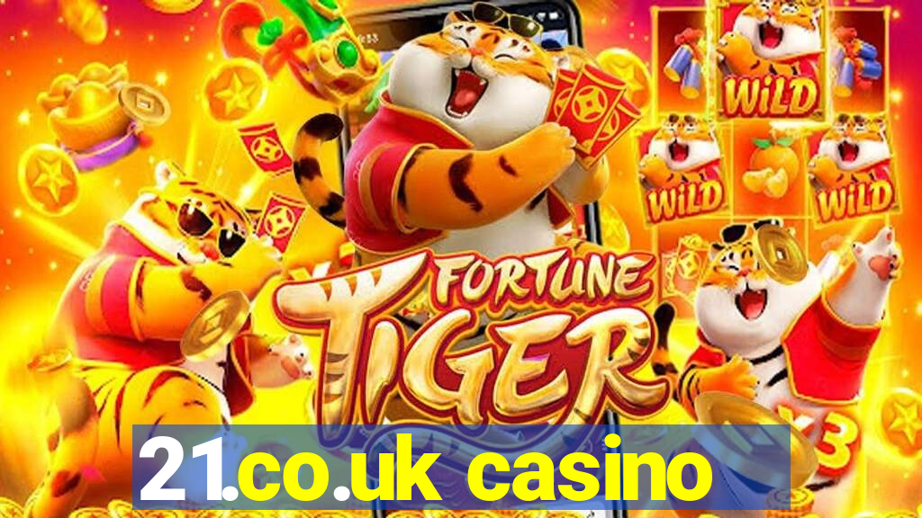 21.co.uk casino