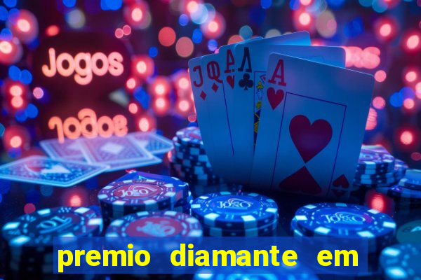 premio diamante em dinheiro blaze