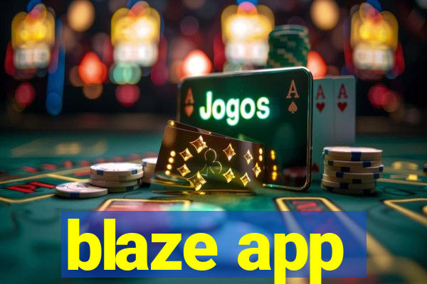 blaze app