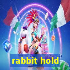 rabbit hold