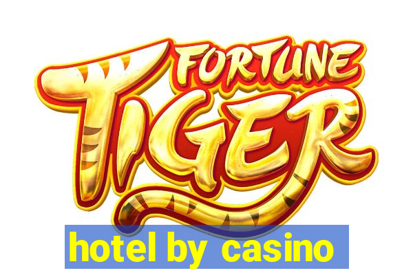 hotel by casino