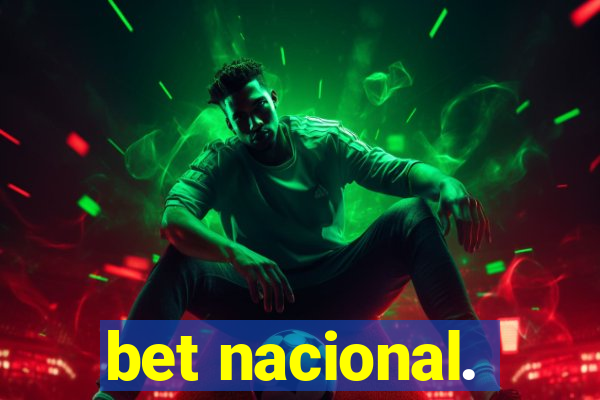 bet nacional.