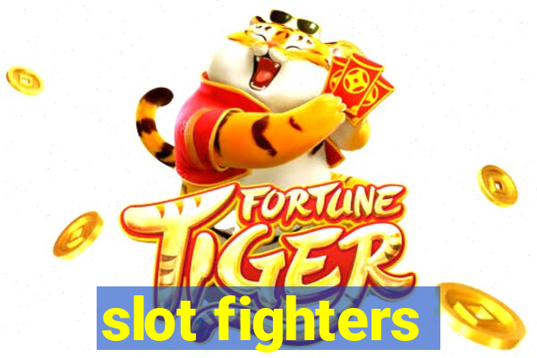 slot fighters