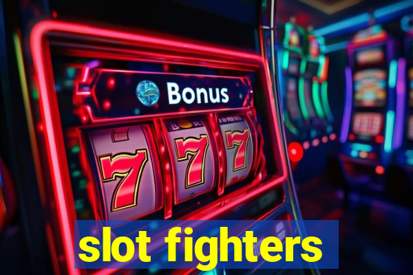 slot fighters