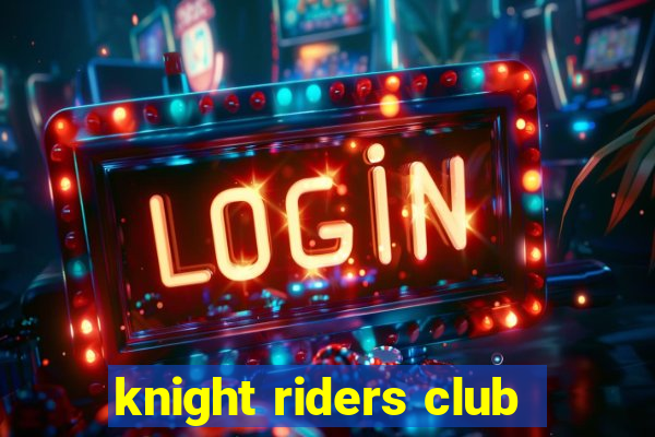 knight riders club