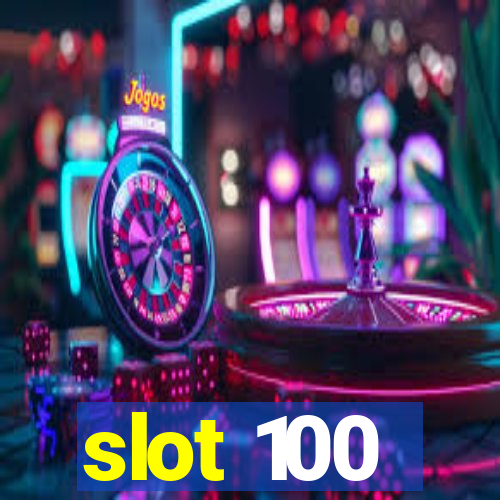 slot 100