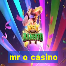 mr o casino