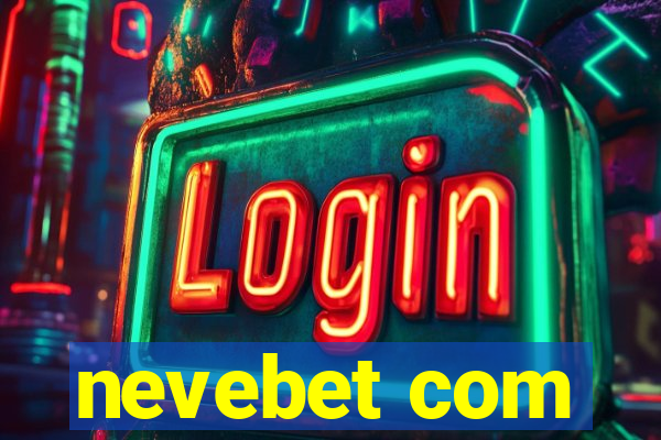 nevebet com