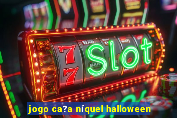 jogo ca?a níquel halloween