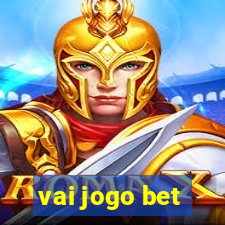 vai jogo bet