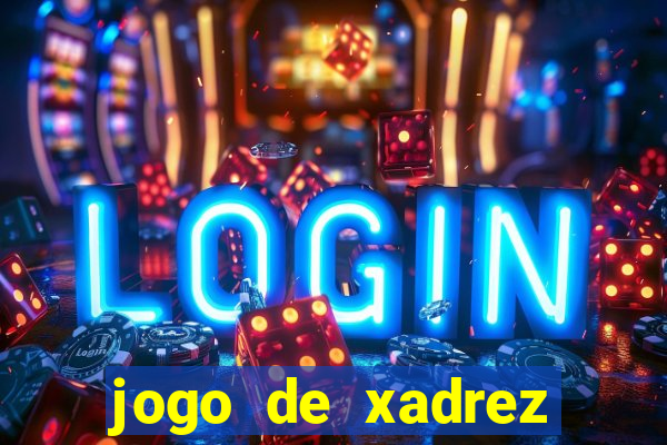 jogo de xadrez online gratis