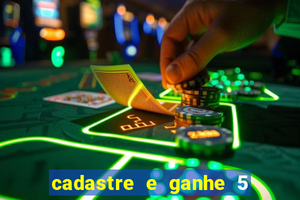 cadastre e ganhe 5 reais para apostar