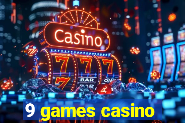 9 games casino