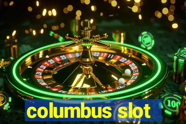 columbus slot